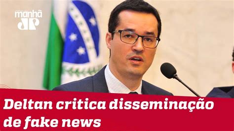 Deltan Dallagnol critica disseminação de fake news e defende prisão