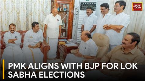 Pmk Joins Bjp Led Nd Alliance Ahead Of Lok Sabha Elections In