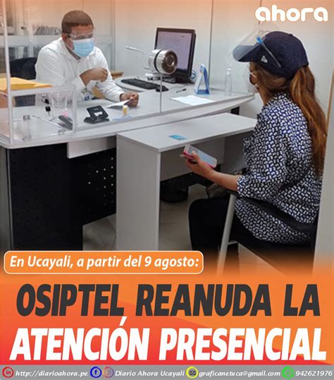 OSIPTEL reanuda la atención presencial Diario Ahora