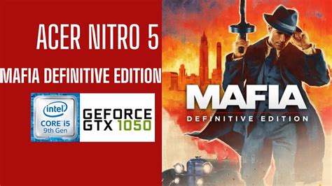 Mafia Definitive Edition Gtx Gb Intel Core I H Acer