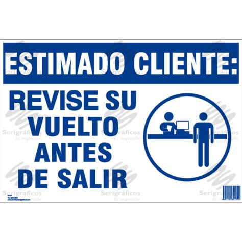 Estimado Cliente Revise Su Vuelto Antes De Salir Serigraficos