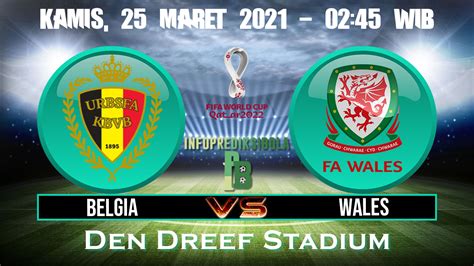 Prediksi Skor Belgia Vs Wales 25 Maret 2021