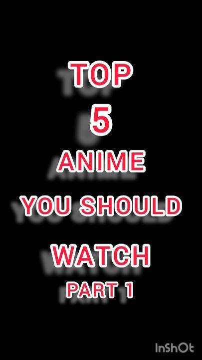 Top 5 Anime 🤩 You Should Watch 😈 Part 1 Comment Your Favourite Anime Anime Shorts Youtube