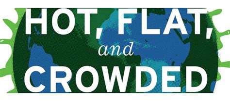 Thomas Friedman Book Review Hot Flat And Crowded