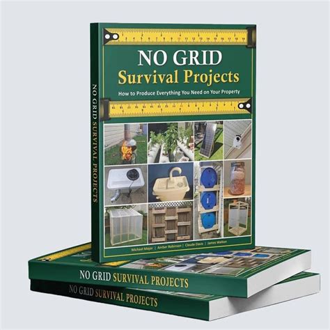 No Grid Survival Projects Comprehensive Guide To Self Sufficiency And