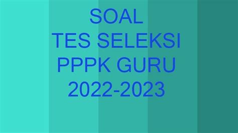 Soal Tes Seleksi PPPK 2022 2023 Lengkap Kunci Jawaban Sesi Wawancara