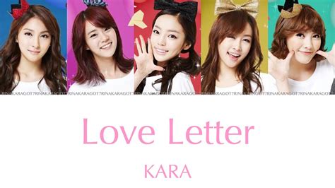 Love Letter Kara【パート分け日本語字幕歌詞カナルビ意訳】 Youtube