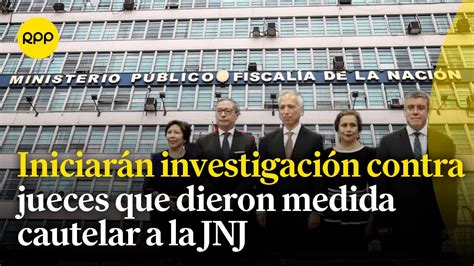 Ministerio Público Inicia Investigación A Jueces Que Otorgaron Medida