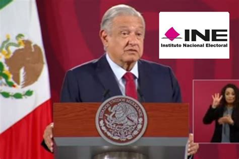 INE Dicta Medidas Cautelares Contra AMLO Y Pide Quitar Propaganda