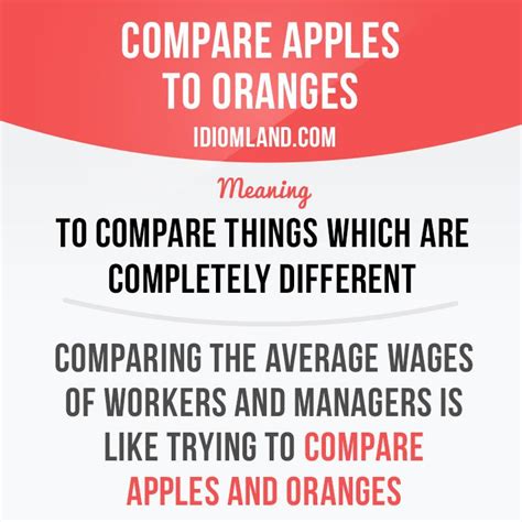 Compare Apples To Oranges Means To Compare Things Which Are Completely Different Ex