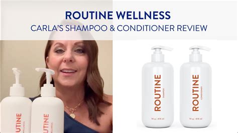 Carla Ws Video Review Of Routine Wellness Shampoo And Conditioner