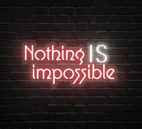 Nothing Is Impossibe Neon Sign Online | Nothing Is Impossibe Neon Sign ...