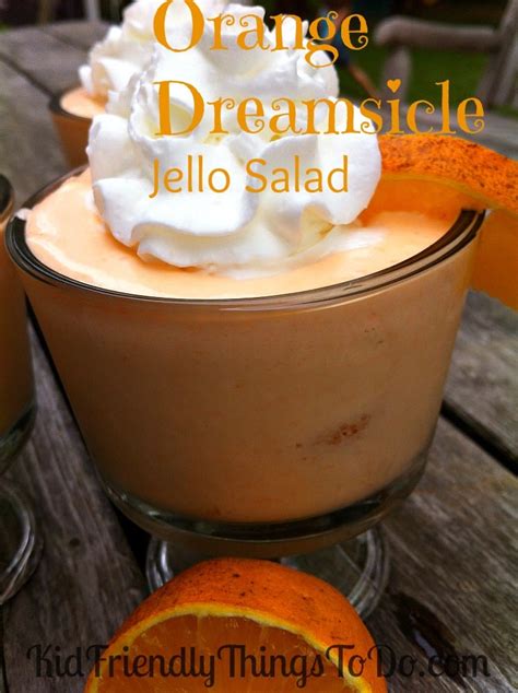 Orange Dreamsicle Jello Salad Recipe Great Dessert To Feed A Crowd