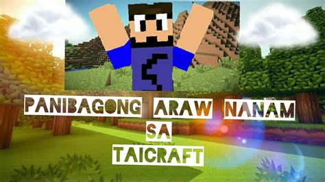 Taicrafts2 Ep4 Panibagong Araw Youtube