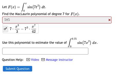 Solved Let F X ∫0xsin 7t2 Dtfind The Maclaurin Polynomial