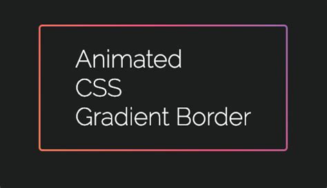 Animated CSS Gradient Border | Animate css, Css, Animation