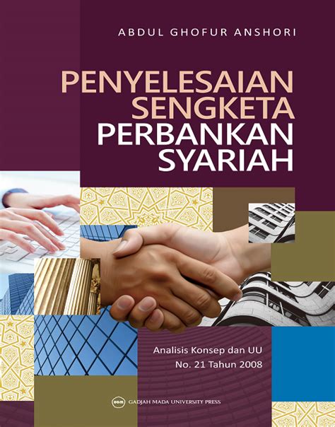 Penyelesaian Sengketa Perbankan Syariah Analisis Konsep Dan Uu No