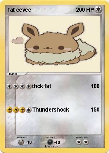 Pokémon fat eevee 1 1 - thck fat - My Pokemon Card