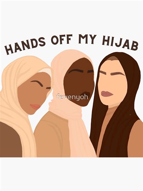 Hands Off My Hijab Sticker For Sale By Fevenyoh Redbubble