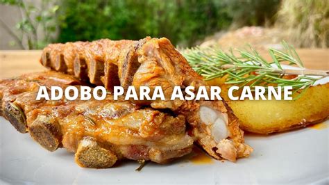 Como Hacer Adobo Para Asar Carne Guille Rodr Guez