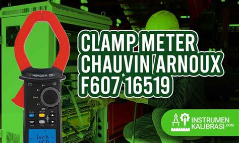 Clamp Meter Chauvin Arnoux F607 Cara Penggunaan Dan Sektor Yang Cocok