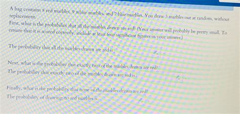 Solved A Bag Contains 8 Red Marbles 9 White Marbles And 7 Blue