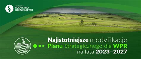 Najistotniejsze Modyfikacje Planu Strategicznego WPR Na Lata 2023 2027