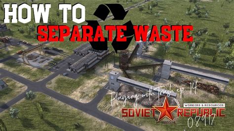 How To Separate Waste Workers Resources Soviet Republic Ep