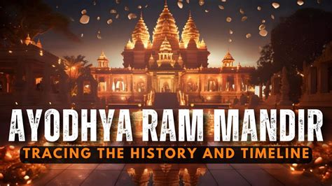 Ayodhya Ram Mandir Tracing The History And Timeline Of India S