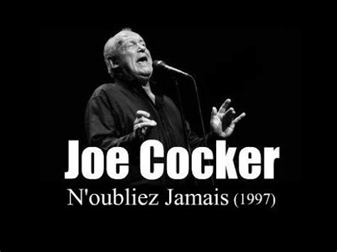 Joe Cocker N Oubliez Jamais Youtube