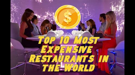 Top 10 Most Expensive Restaurants In The World Youtube