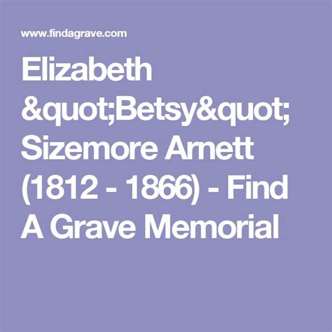 Elizabeth Betsy Sizemore Arnett 1812 1866 Find A Grave Memorial