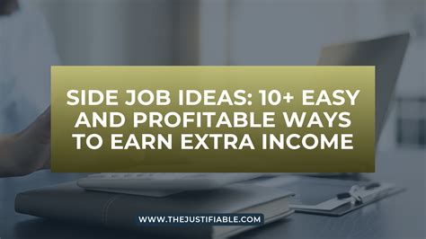 Side Job Ideas: 10+ Easy And Profitable Ways To Earn Extra Income - The Justifiable