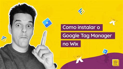 Como Instalar O Google Tag Manager Gtm No Wix Atualizado