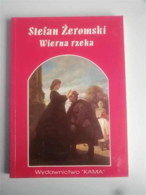 Wierna rzeka Stefan Żeromski Trzebnica Kup teraz na Allegro Lokalnie