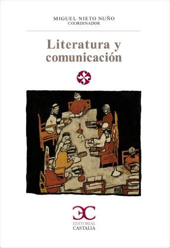 Literatura Y Comunicaci N Literatura Y Sociedad L S N By Miguel