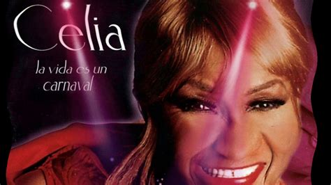 Celia Cruz La Vida Es Un Carnaval Youtube