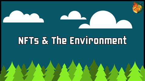 How Nfts Impact The Environment And What We Are Going To Do About It