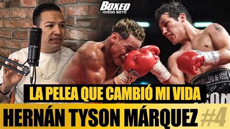 La pelea que cambió mi vida Hernán Tyson Márquez vs Luis Nica