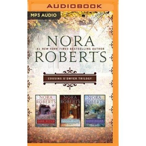 Nora Roberts: Cousins O'Dwyer Trilogy: Dark Witch, Shadow Spell, Blood ...