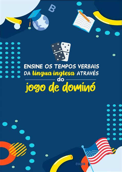 Ensine os tempos verbais da lingua inglesa através de jogo de dominó