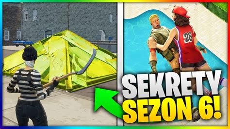 5 SEKRETÓW O KTÓRYCH NIE WIESZ W FORTNITE SEZON 6 7 YouTube