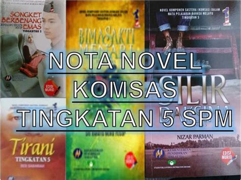 Nota Komsas Tingkatan 5 Novel Sumber Pendidikan