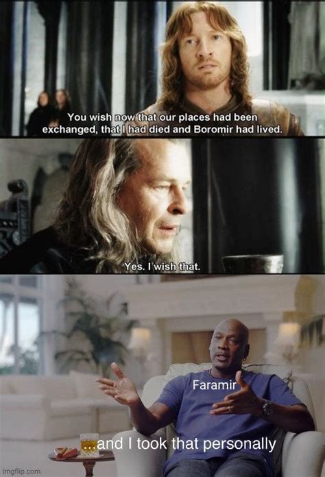 A chance for Faramir, captain of Gondor, to show his memery : lotrmemes