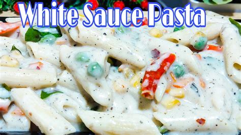 Pasta in white Sauce|White Sauce Pasta Recipe|Indian Style White Sauce Pasta Recipe|Pasta ...