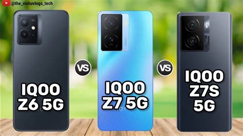 Iqoo Z6 5g Vs Iqoo Z7 5g Vs Iqoo Z7siqooz7x 5g Comparison Video