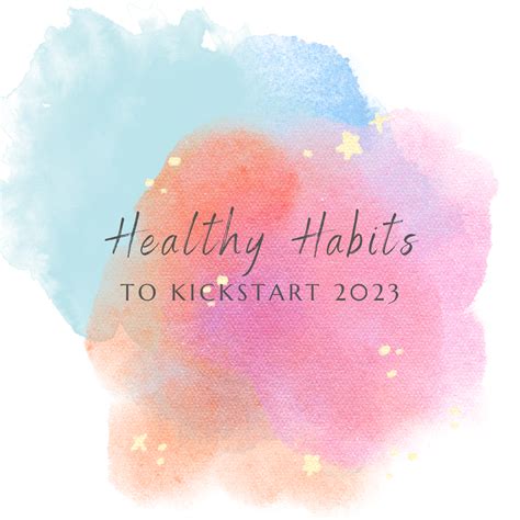 8 Healthy Habits to Kick Start Your 2023 – Chick Lit Plus by Samantha March