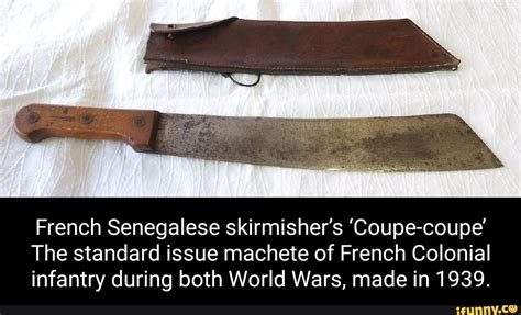 French Senegalese Skirmishers Coupe Coupe The Standard Issue Machete