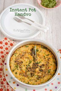 Instant Pot Handvo ~ Savory Cake - MySpicyKitchen