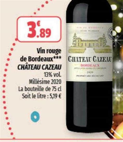 Promo Vin rouge de bordeaux château cazeau chez Coccinelle Express